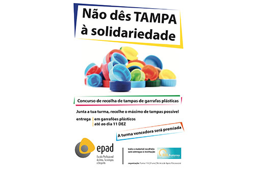 Descrição:Campanha de Solidariedade EPAD 2018 | “Não dês tampa à solidariedade”